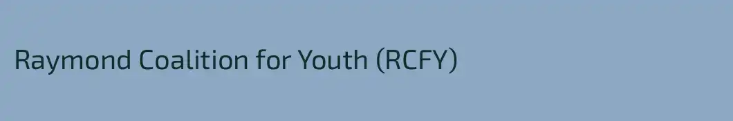Raymond Coalition for Youth (RCFY)